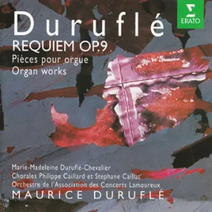 Pochette de Requiem, op. 9 / Pièces pour orgue de Maurice Duruflé