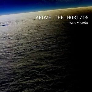 Pochette de Above the Horizon de Ken Martin