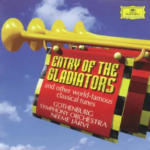 Pochette de Entry of the Gladiators de Göteborgs Symfoniker - Neeme Järvi