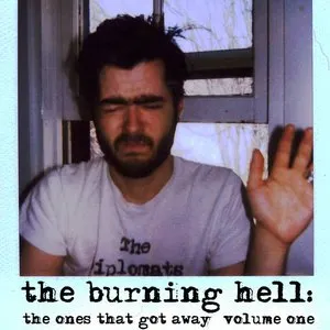 Pochette de The Ones That Got Away: Volume One de The Burning Hell