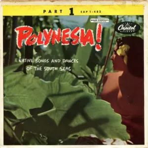Pochette de Polynesia!: Native Songs and Dances from the South Seas, Part 1 de Charles Mauu