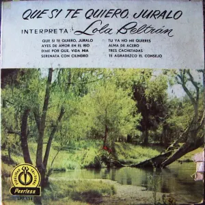 Pochette de Que si te quiero, júralo de Lola Beltrán