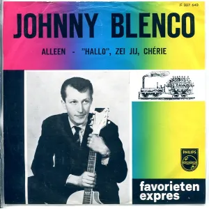 Pochette de Alleen / “Hallo”, zei jij, chérie de Johnny Blenco