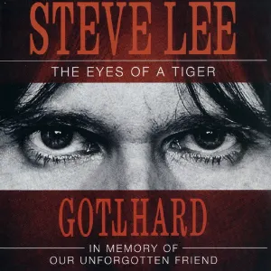 Pochette de Steve Lee: The Eyes of a Tiger – In Memory of Our Unforgotten Friend de Gotthard