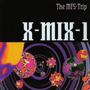 Pochette X-Mix 1: The MFS‐Trip