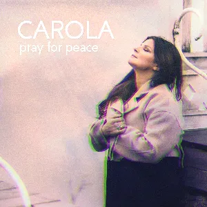 Pochette de Pray for Peace de Carola