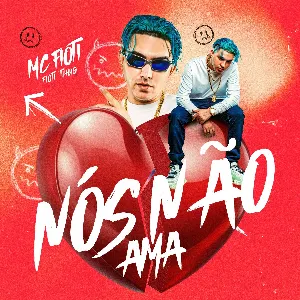 Pochette de Nós Não Ama de MC Fioti