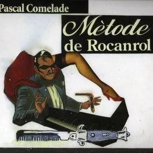 Pochette de Mètode de rocanrol de Pascal Comelade