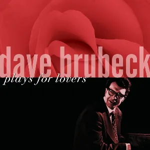 Pochette de Dave Brubeck Plays for Lovers de Dave Brubeck