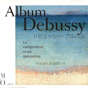 Pochette Album Debussy : Le Compositeur et ses interprêtes
