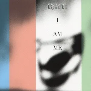 Pochette de I AM ME de Kiyotaka Sugiyama
