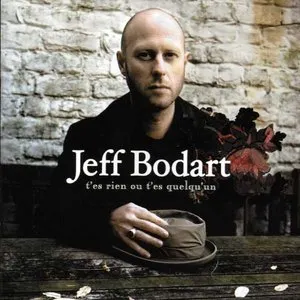Pochette de T'es rien ou t'es quelqu'un de Jeff Bodart