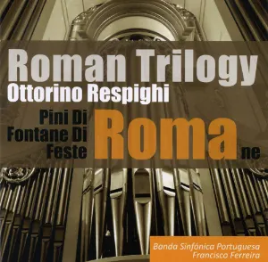 Pochette de Roman Trilogy de Ottorino Respighi