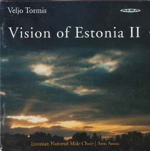 Pochette de Vision of Estonia II de Veljo Tormis - Eesti Rahvusmeeskoor