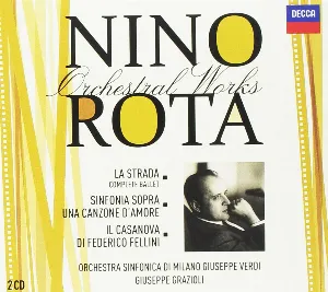 Pochette de Orchestral Works: La Strada (Complete Ballet) / Sinfonia Sopra Una Canzone D'Amore / Il Casanova Di Federico Fellini de Nino Rota - Orchestra Sinfonica di Milano Giuseppe Verdi