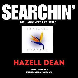 Pochette de Searchin' (40th Anniversary Mixes) [Digital Remixes 1] de Hazell Dean