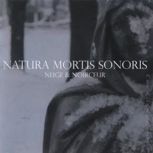 Pochette de Natura Mortis Sonoris de Neige et Noirceur