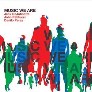 Pochette de Music We Are de Jack DeJohnette