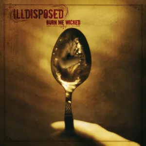 Pochette de Burn Me Wicked de Illdisposed