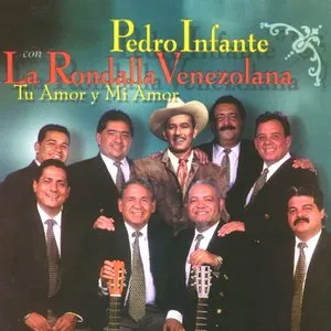 Pochette de Pedro Infante con la Rondalla Venezolana de Pedro Infante