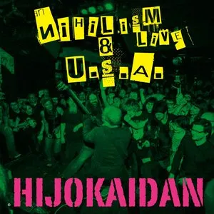 Pochette de Nihilism Live & U.S.A. de Hijokaidan
