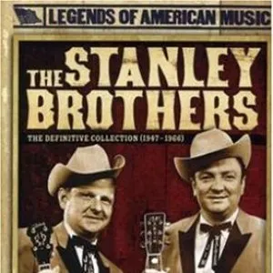 Pochette de The Definitive Collection (1947-1966) de The Stanley Brothers