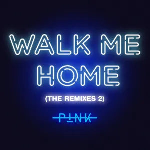 Pochette de Walk Me Home (The Remixes) de P!nk
