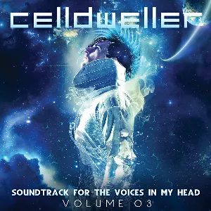 Pochette de Soundtrack for the Voices in My Head, Volume 03 de Celldweller