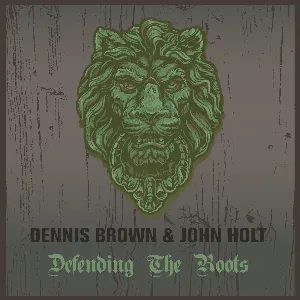 Pochette Dennis Brown & John Holt Defending The Roots