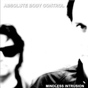 Pochette de Mindless Intrusion de Absolute Body Control