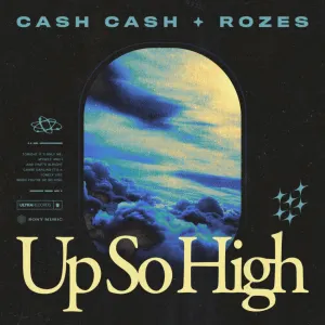 Pochette de Up So High de Cash Cash