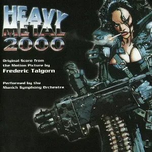 Pochette de Heavy Metal 2000: Original Score From the Motion Picture de Frederic Talgorn - Münchner Symphoniker