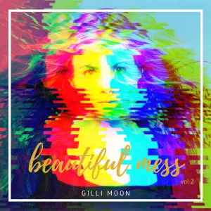 Pochette de Beautiful Mess, Vol. 2 de Gilli Moon