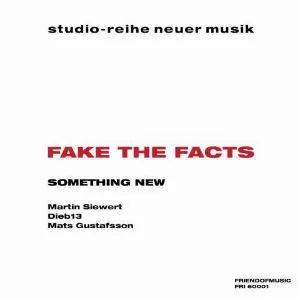 Pochette de Fake the Facts / Radio Silence No More de Mats Gustafsson