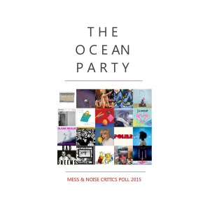 Pochette de Mess & Noise Critics Poll 2015 de The Ocean Party