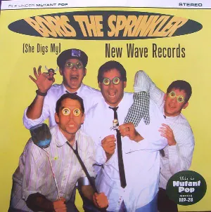 Pochette de (She Digs My) New Wave Records de Boris the Sprinkler