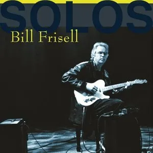 Pochette de Solos - The Jazz Sessions de Bill Frisell
