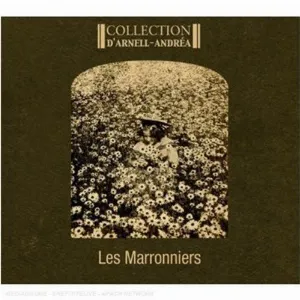 Pochette de Les Marronniers de Collection d’Arnell~Andréa
