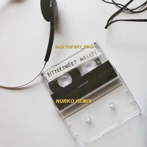 Pochette de Bittersweet Melody (Nurko remix) de Said the Sky