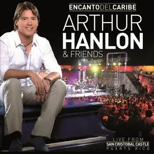 Pochette de Encanto del caribe: Arthur Hanlon & Friends (Live from San Cristobal Castle, Puerto Rico) de Arthur Hanlon