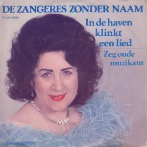Pochette de In de haven klinkt een lied / Zeg oude muzikant de Zangeres Zonder Naam