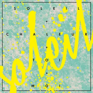 Pochette de Soleil chaleur (Soleil + chaleur + toi + moi) de Ariane Moffatt