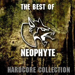 Pochette de The Best of Neophyte - Hardcore Collection de Neophyte