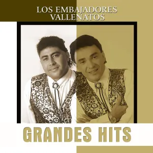 Pochette de Grandes Hits de Los Embajadores Vallenatos