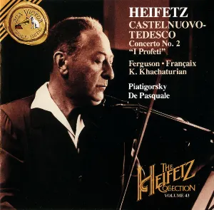 Pochette de The Heifetz Collection, Volume 43: Castelnuovo-Tedesco: Concerto no. 2 "Il profeti" de Jean Françaix - Mario Castelnuovo‐Tedesco - Gregor Piatigorsky - Jascha Heifetz