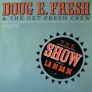 Pochette de The Show / La‐Di‐Da‐Di de Doug E. Fresh