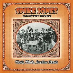 Pochette de Clink, Clink, Another Drink de Spike Jones