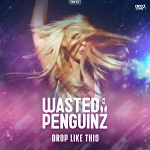 Pochette de Drop Like This de Wasted Penguinz