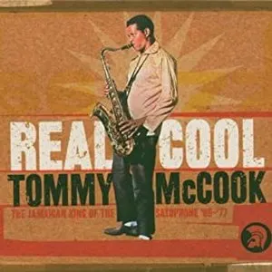 Pochette Real Cool: The Jamaican King of the Saxophone '66-'77
