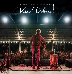 Pochette de Ku Dobru! de Stare Dobre Małżeństwo